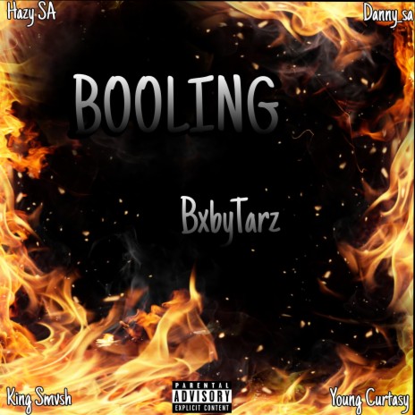 BOOLING ft. Danny_sa, Hazy_SA, King Smvsh & Young Curtasy | Boomplay Music