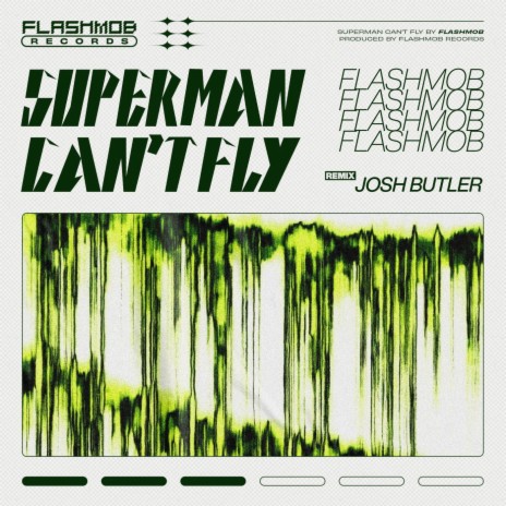 Superman Can't Fly (Josh Butler Remix)