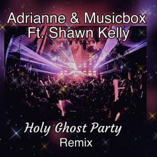 Holy Ghost Party (Remix)