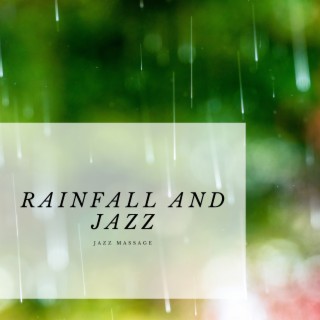 Rainfall and Jazz: Music for Massage and Relaxation