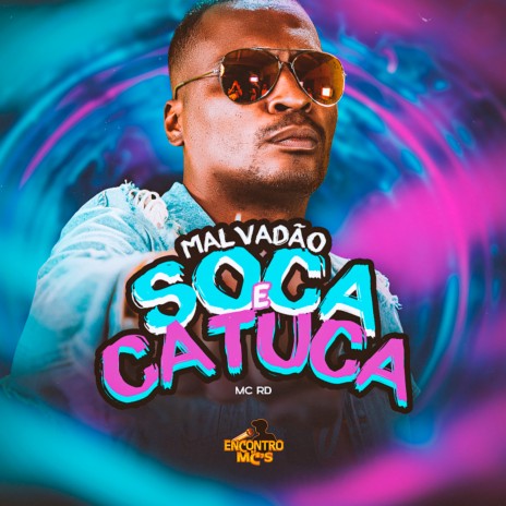 Malvadão - Soca e Catuca ft. DJ Bill | Boomplay Music