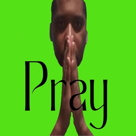 Pray | Boomplay Music