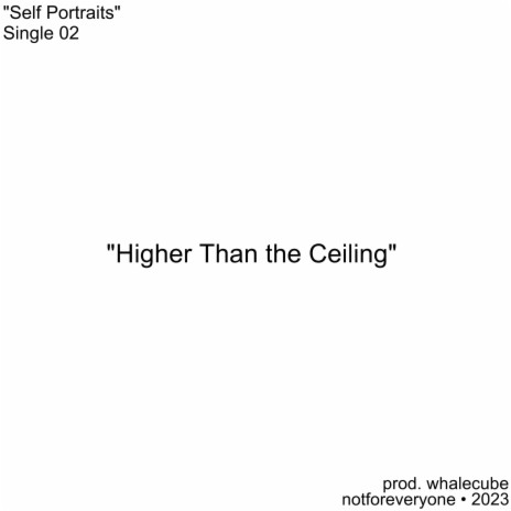 Higher Than the Ceiling