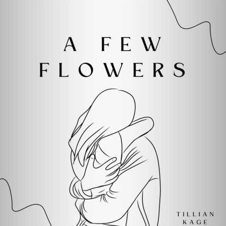 A Few Flowers