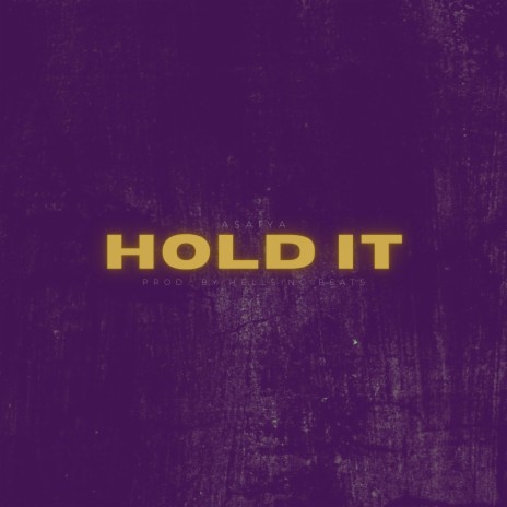 Hold It