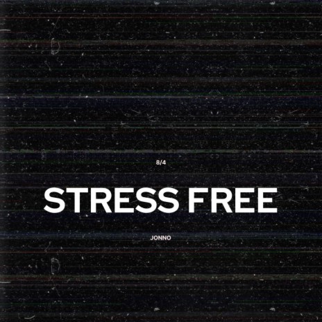 STRESS FREE | Boomplay Music