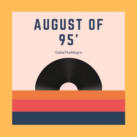 August of 95' | Boomplay Music