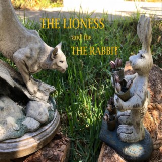 The Lioness And The Rabbit