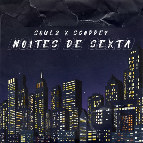 Noites de Sexta ft. Soulz | Boomplay Music