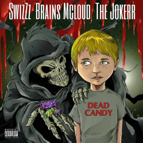 Dead Candy ft. Brains McLoud & The Jokerr | Boomplay Music