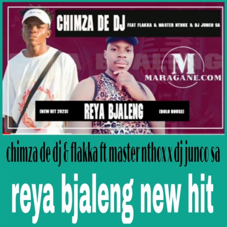 Master nthox & dj junco x chimza de dj x flakka reya bjaleng (official audio) | Boomplay Music