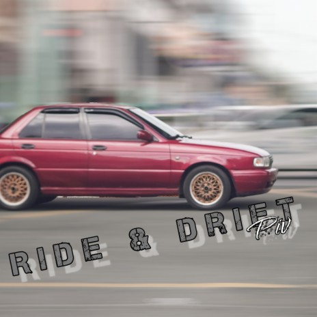 Ride & Drift | Boomplay Music