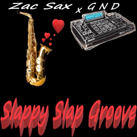 Slappy Slap Groove ft. Zac Sax | Boomplay Music