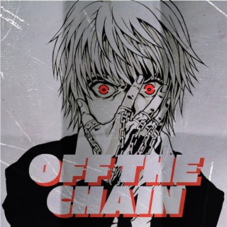 Off The Chain (Kurapika Rap)