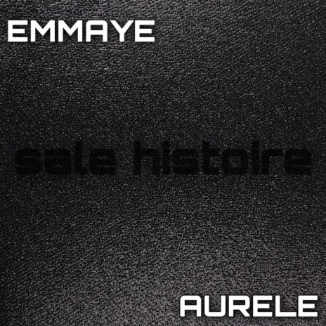 Sale histoire ft. Aurel | Boomplay Music