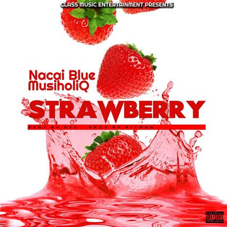 Strawberry ft. MusiholiQ | Boomplay Music