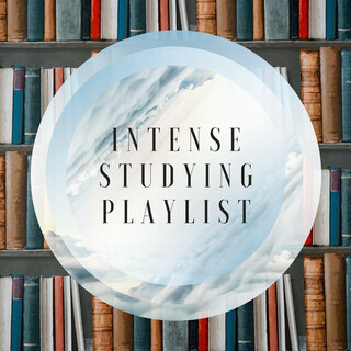 Intense Studying Playlist