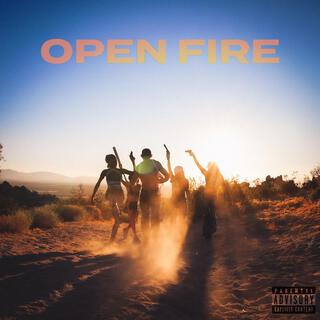 Open Fire lyrics | Boomplay Music