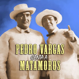 Pedro Vargas canta a Matamoros