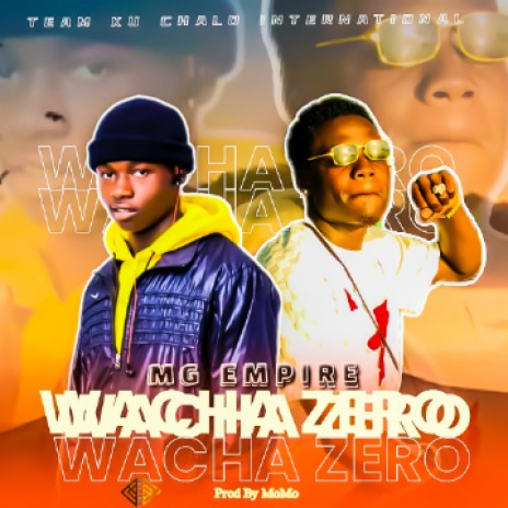 Wacha Zero | Boomplay Music