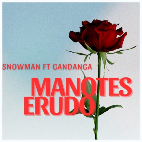 Manotes Erudo ft. gandanga | Boomplay Music