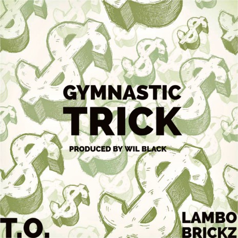 Gymnastic Trick ft. LAMBO BRICKZ | Boomplay Music