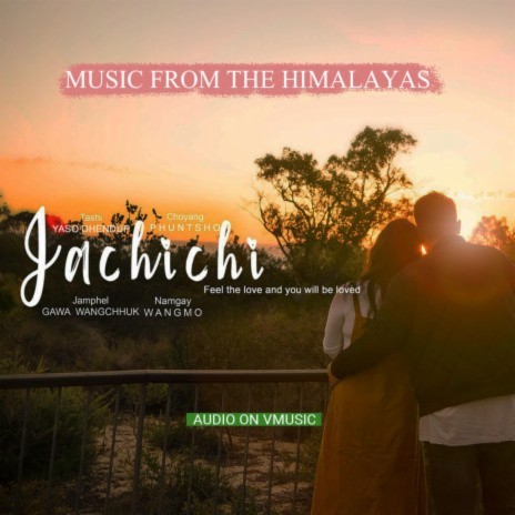 Jachichi_Yaso Dhendup ft. Choyang Phuntsho | Boomplay Music