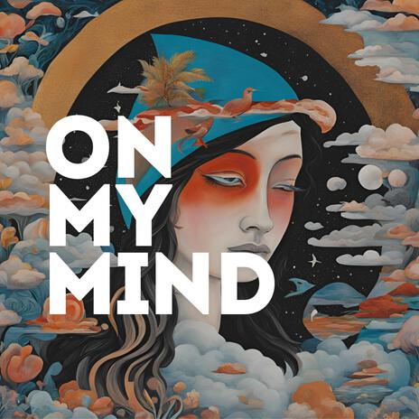 ON MY MIND | Boomplay Music