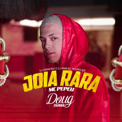 Joia Rara ft. dj granfino & Dj Samuel Rodrigues | Boomplay Music