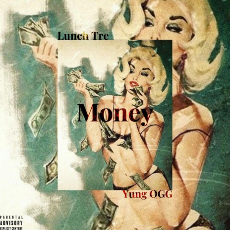 Money ft. Lunch tre & Yung OGG