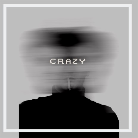 Crazy | Boomplay Music