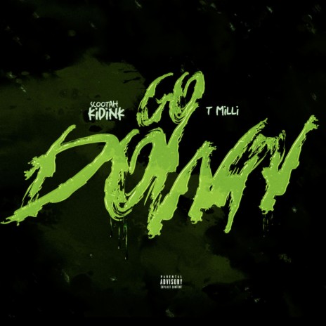 Go Down ft. Scootah Kidink | Boomplay Music