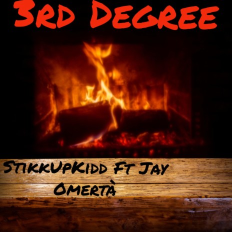 3rd Degree ft. StikkUpKidd