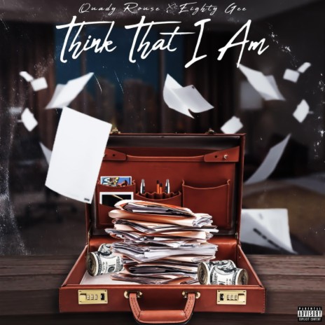Think That I Am ft. Eighty Gee