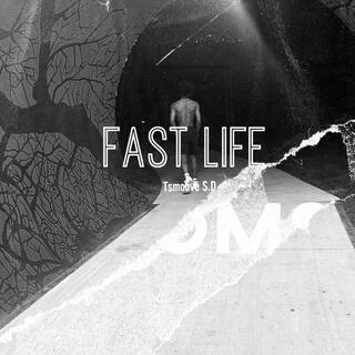 Fast life