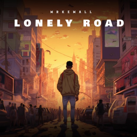 LONELY ROAD | Boomplay Music