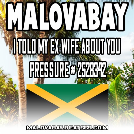 I TOLD MY EX WIFE ABOUT YOU PRESSURE 2528342 | Boomplay Music