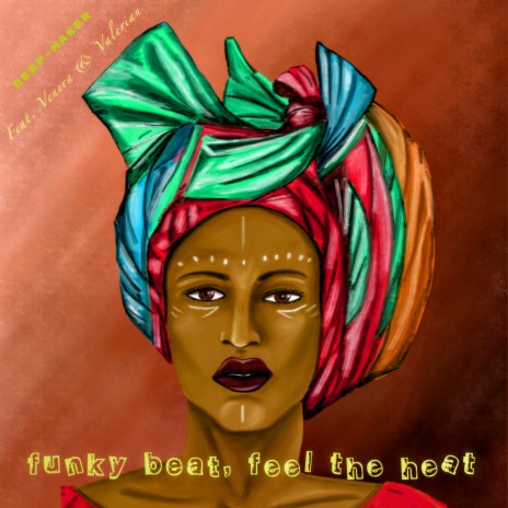 Funky Beat, Feel The Heat ft. Venera & Valerian | Boomplay Music