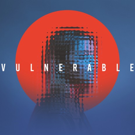 Vulnerable | Boomplay Music