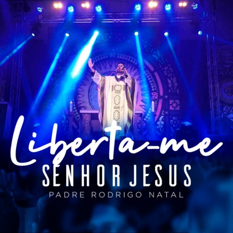 Liberta-Me Senhor Jesus (Playback) | Boomplay Music