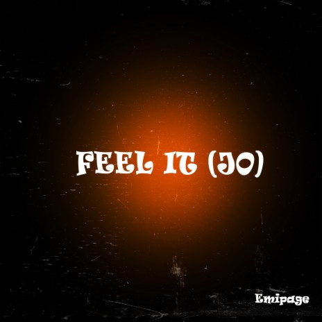 Feel It (Jo) | Boomplay Music