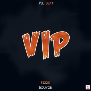 VIP RIDDIM BOUYON