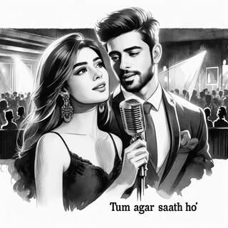 Tum Agar Saath Ho lyrics | Boomplay Music