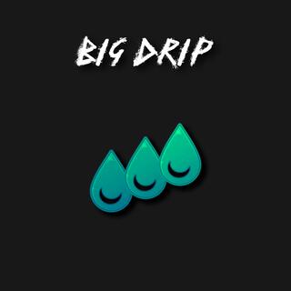 Big Drip (Instrumentals)