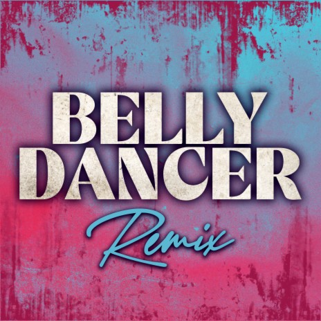 Belly Dancer (Club Mix, 126 BPM) | Boomplay Music