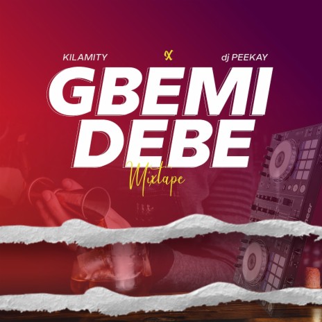 Gbemidebe Mix ft. Dj Peekay | Boomplay Music