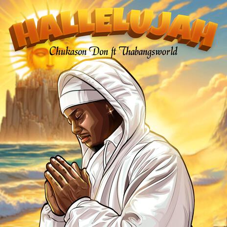 Hallelujah ft. Thabangsworld | Boomplay Music