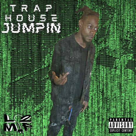 Trap House Jumpin | Boomplay Music