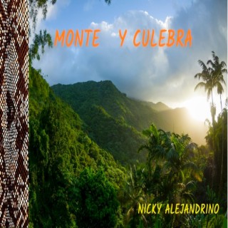 Monte y Culebra