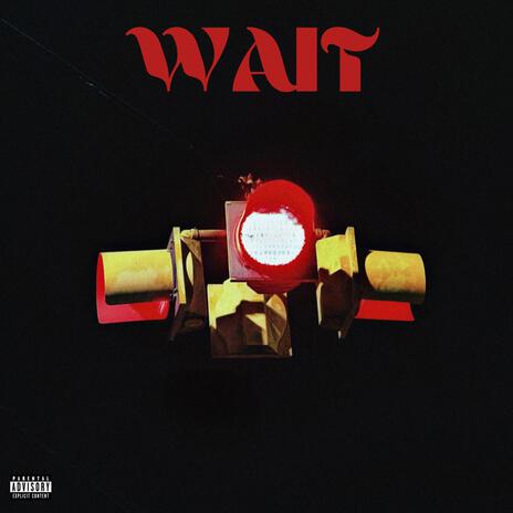 WAIT! | Boomplay Music